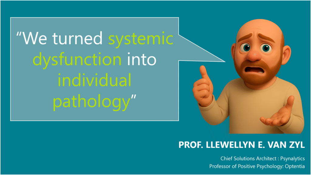 “We turned systemic dysfunction into individual pathology”